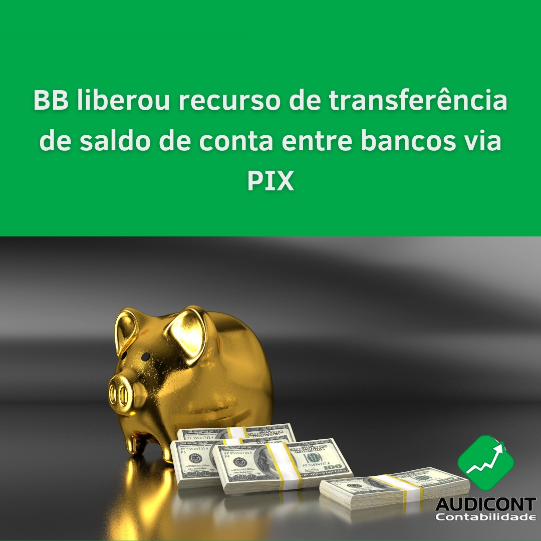 BB liberou recurso de transferência de saldo de conta entre bancos via PIX