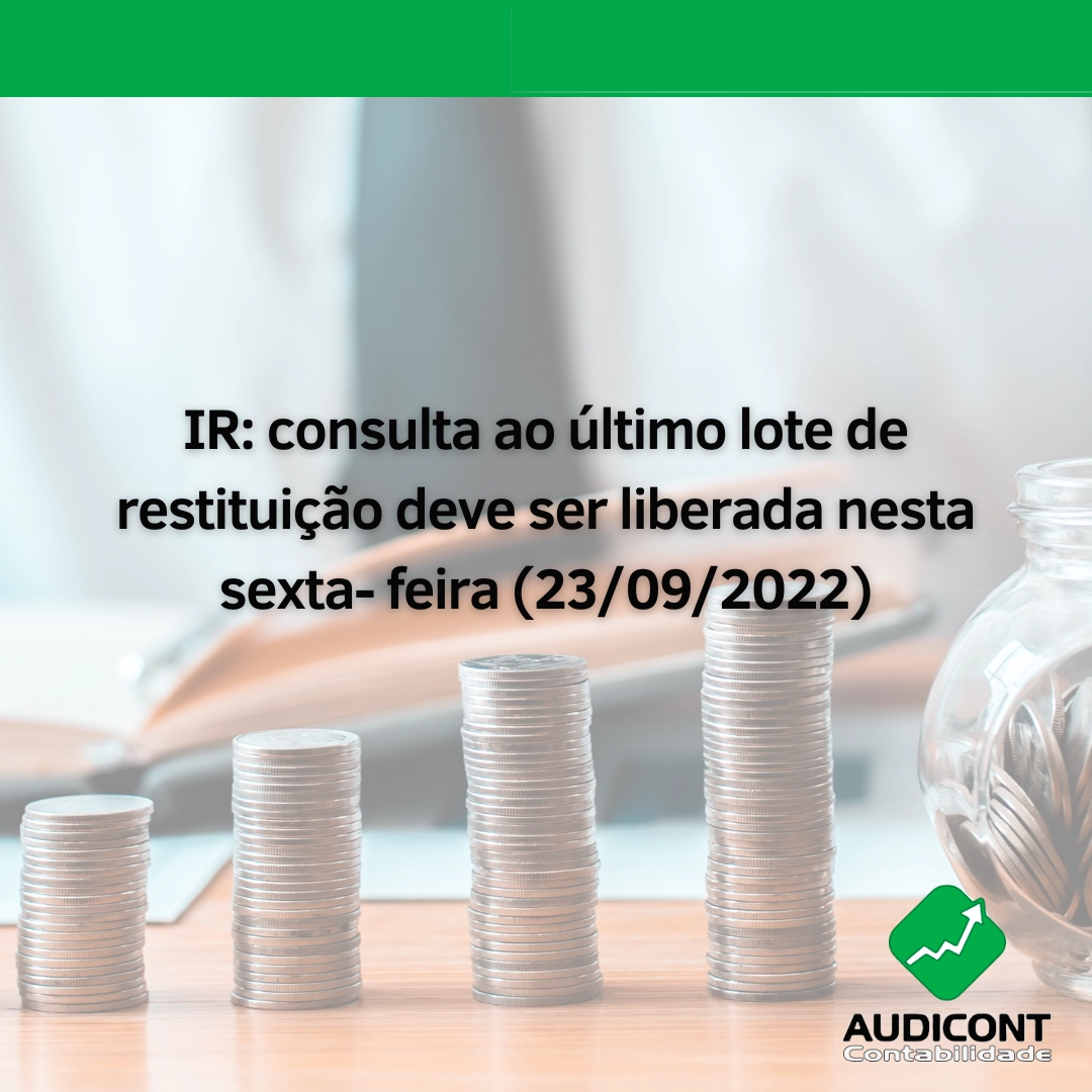 IR: consulta ao último lote de restituição deve ser liberada nesta sexta (23)