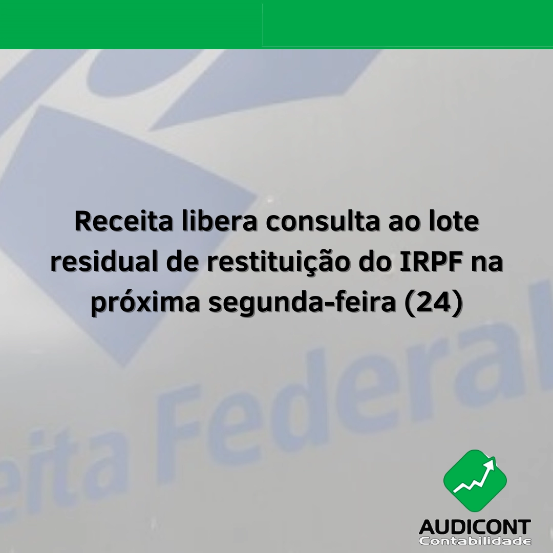 Receita libera consulta ao lote residual de restituição do IRPF na próxima segunda-feira (24)