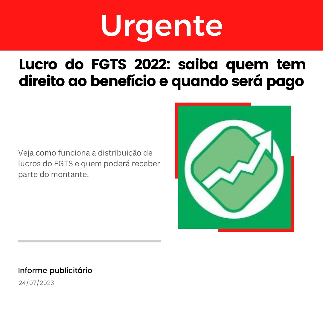 Lucro do FGTS 2022: saiba quem tem direito ao benefício e quando será pago