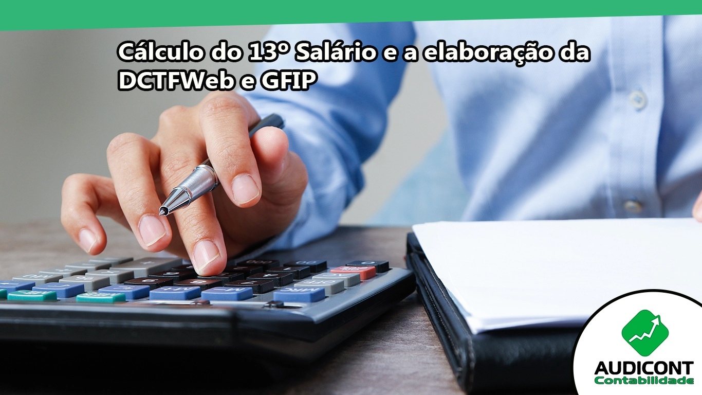Cálculo do 13º Salário e a elaboração da DCTFWeb e GFIP.